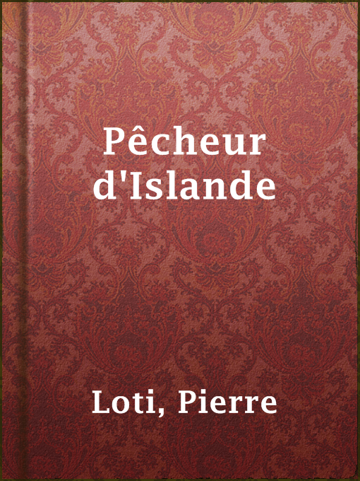 Title details for Pêcheur d'Islande by Pierre Loti - Available